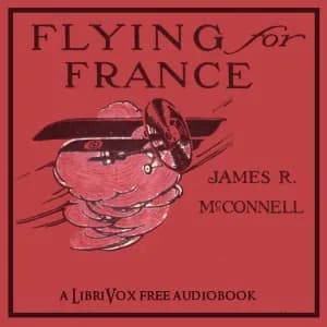 Flying for France - With the American Escadrille at Verdun