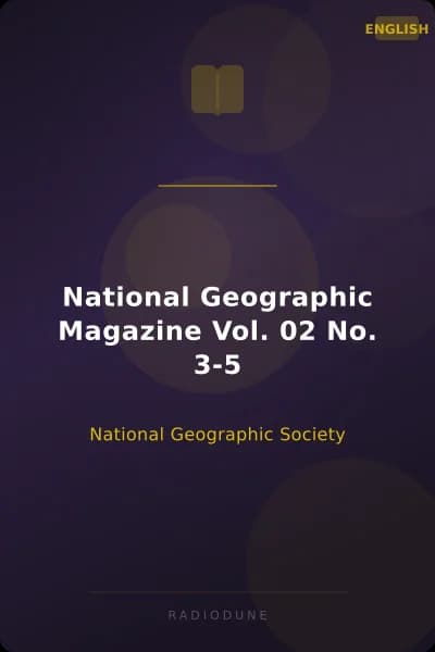National Geographic Magazine Vol. 02 No. 3-5