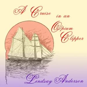 Cruise in an Opium Clipper