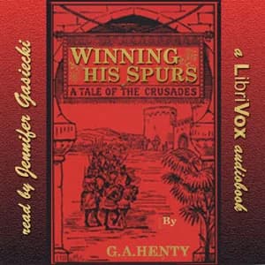 Winning His Spurs: A Tale of the Crusades