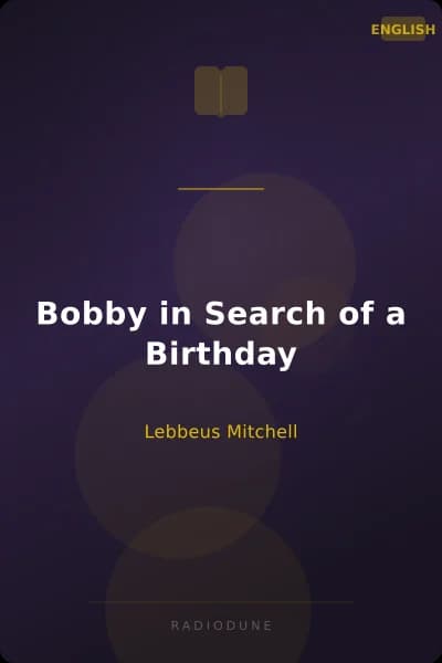 Bobby in Search of a Birthday