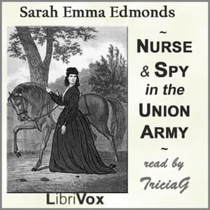 Nurse and Spy in the Union Army