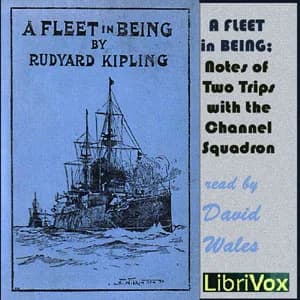 Fleet In Being; Notes Of Two Trips With The Channel Squadron