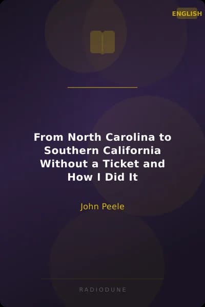 From North Carolina to Southern California Without a Ticket and How I Did It