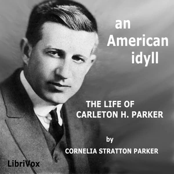 American Idyll: The Life of Carlton H. Parker