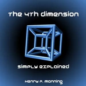 Fourth Dimension Simply Explained