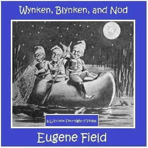 Wynken, Blynken, and Nod