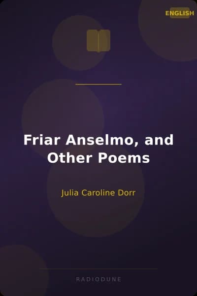 Friar Anselmo, and Other Poems