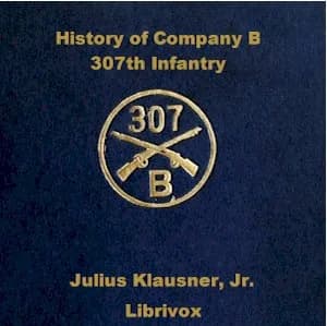 History of Company B 307th Infantry