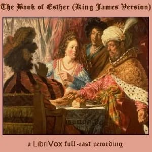 Bible (KJV) 17: Esther (version 2 Dramatic Reading)