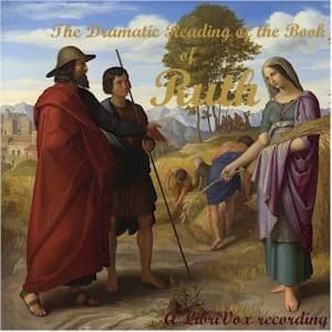 Bible (KJV) 08: Ruth (version 2 Dramatic Reading)