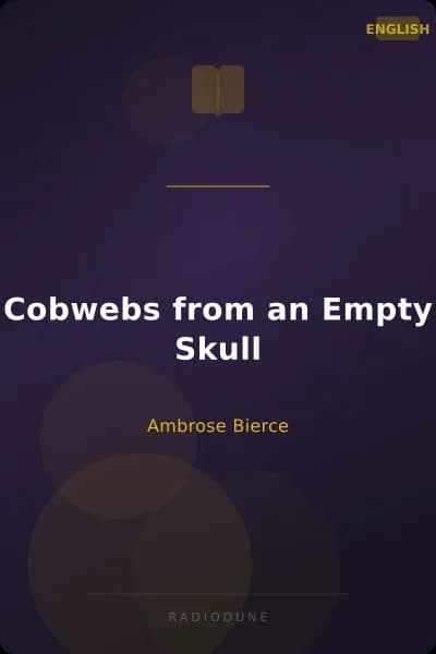 Cobwebs from an Empty Skull