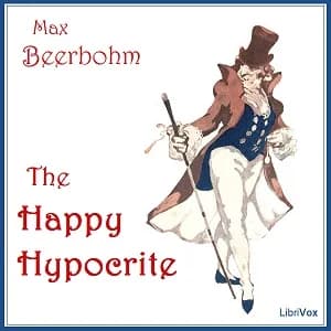 Happy Hypocrite: A Fairy Tale For Tired Men