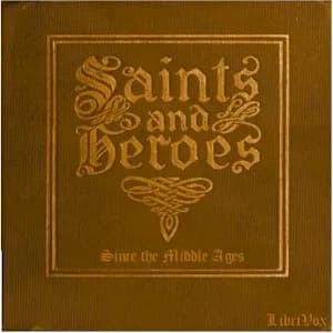 Saints and Heroes Since the Middle Ages Volume 2