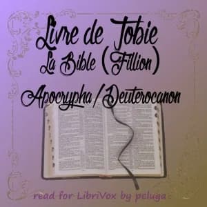 Bible (Fillion) Apocrypha/Deuterocanon: Livre de Tobie