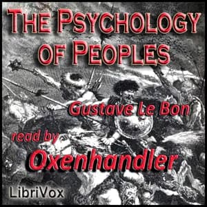 Psychology of Peoples: Its Influence on Their Evolution