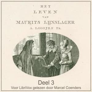 Leven van Maurits Lijnslager deel 3