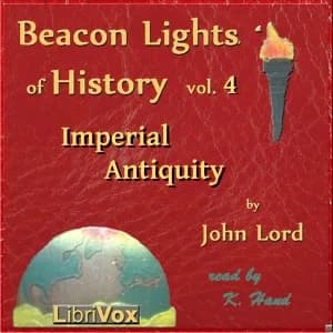 Beacon Lights of History, Vol 4: Imperial Antiquity
