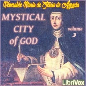 Mystical City of God, Volume 3