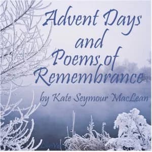 Advent Days and Poems of Remembrance