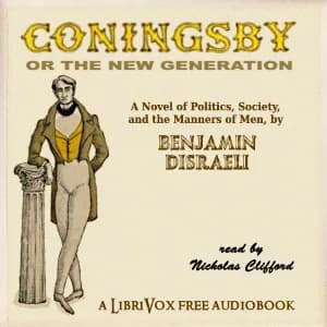 Coningsby, or The New Generation