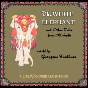 White Elephant And Other Tales from Old India Retold