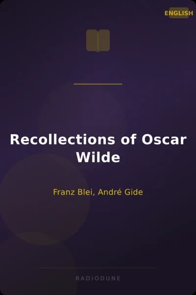 Recollections of Oscar Wilde