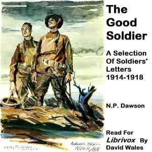Good Soldier; A Selection Of Soldiers' Letters, 1914-1918