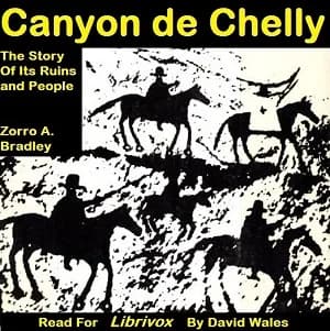 Canyon de Chelly; The Story of its Ruins and People