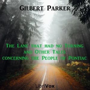Lane that had no Turning, and Other Tales concerning the People of Pontiac