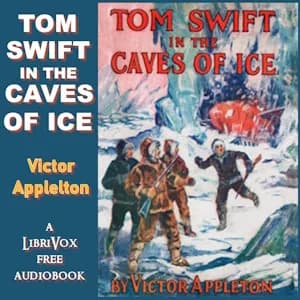Tom Swift in the Caves of Ice