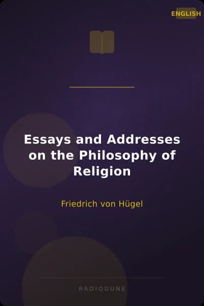 Essays and Addresses on the Philosophy of Religion