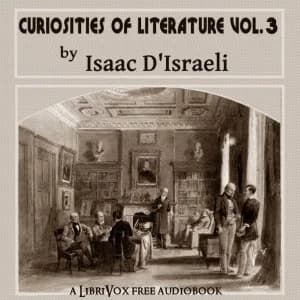 Curiosities of Literature, Vol. 3