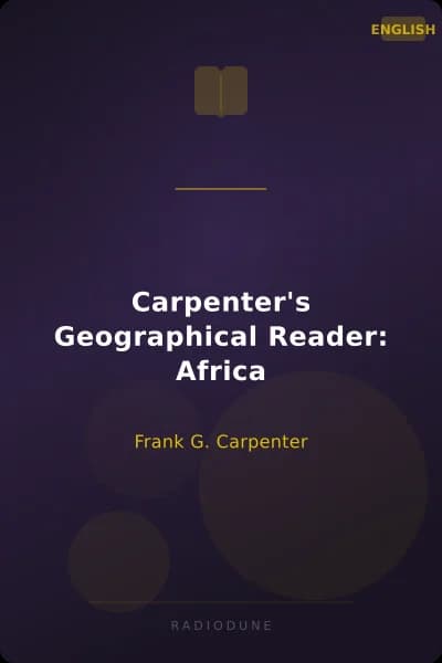Carpenter's Geographical Reader: Africa