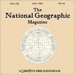 National Geographic Magazine Vol. 08 - 04. April 1897
