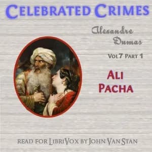 Celebrated Crimes, Vol. 7: Part 1: Ali Pacha