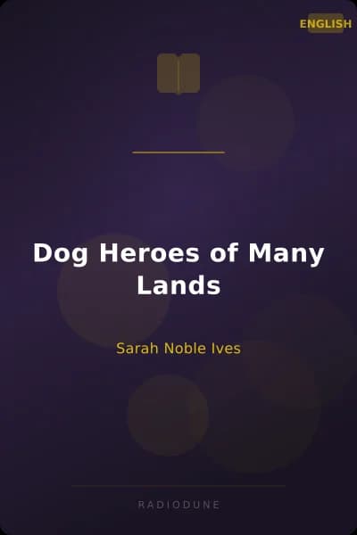 Dog Heroes of Many Lands