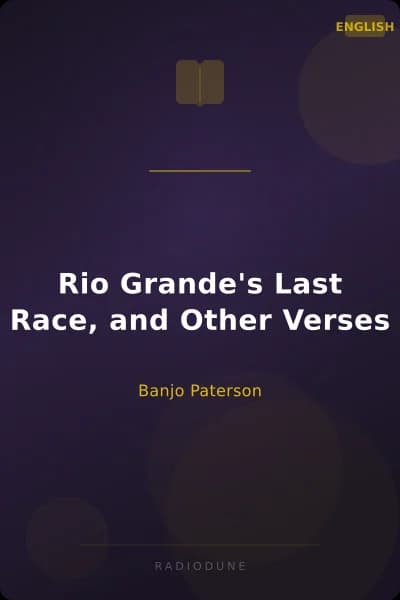 Rio Grande's Last Race, and Other Verses