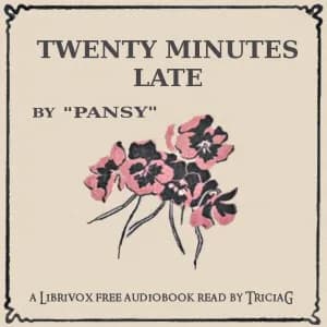 Twenty Minutes Late