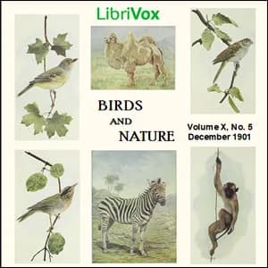 Birds and Nature, Vol. X, No 5, December 1901