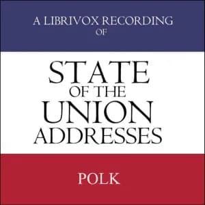 State of the Union Addresses by United States Presidents (1845 - 1848)
