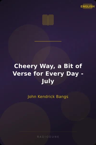 Cheery Way, a Bit of Verse for Every Day - July