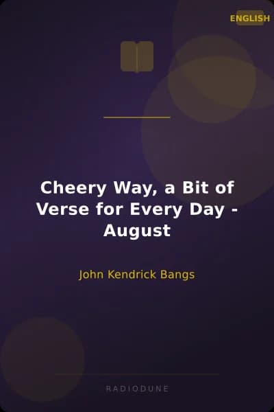 Cheery Way, a Bit of Verse for Every Day - August