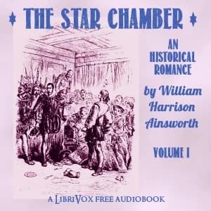 Star-Chamber: An Historical Romance, Volume 1
