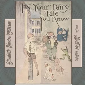 It's Your Fairy Tale, You Know