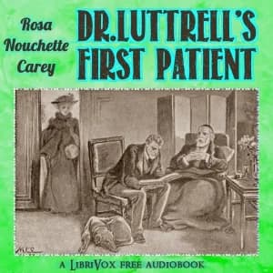 Doctor Luttrell's First Patient