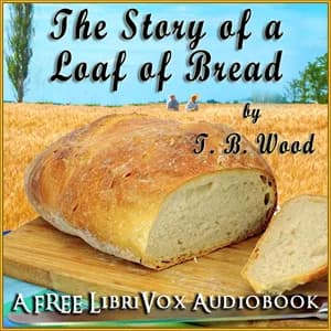 Story of a Loaf of Bread