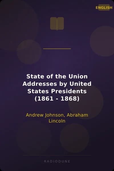 State of the Union Addresses by United States Presidents (1861 - 1868)