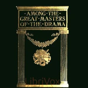 Among the Great Masters of the Drama