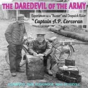 Daredevil of the Army - Experiences as a ''Buzzer'' and Despatch Rider